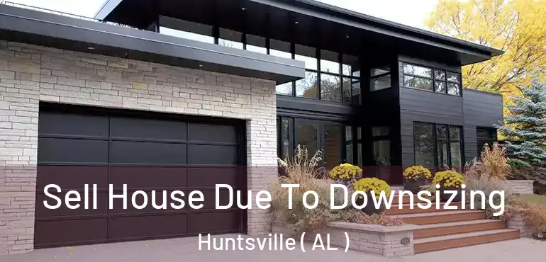  Sell House Due To Downsizing Huntsville ( AL )